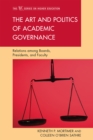 The Art and Politics of Academic Governance : Relations among Boards, Presidents, and Faculty - Book