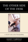 The Other Side of the Desk : A 20/20 Look at the Principalship - Book