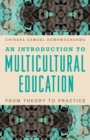 Introduction to Multicultural Education : From Theory to Practice - eBook