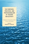 The Purposes, Practices, and Professionalism of Teacher Reflectivity : Insights for Twenty-First-Century Teachers and Students - Book