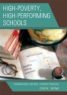 High-Poverty, High-Performing Schools : Foundations for Real Student Success - Book