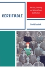 Certifiable : Teaching, Learning, and National Board Certification - Book