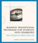 Building Transitional Programs for Students with Disabilities : How to Navigate the Course of Their Lives - Book