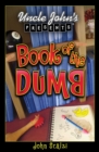 Uncle John's Presents Book of the Dumb - eBook