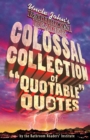 Uncle John's Bathroom Reader Colossal Collection of Quotable Quotes - eBook