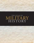 The Atlas of Military History - eBook