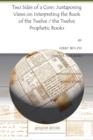 Two Sides of a Coin: Juxtaposing Views on Interpreting the Book of the Twelve / the Twelve Prophetic Books - Book