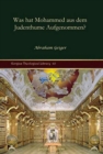 Was hat Mohammed aus dem Judenthume Aufgenommen? - Book