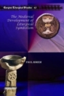 The Medieval Development of Liturgical Symbolism - Book