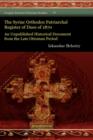 The Syriac Orthodox Patriarchal Register of Dues of 1870 : An Unpublished Historical Document from the Late Ottoman Period - Book