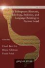 A Palimpsest: Rhetoric, Ideology, Stylistics, and Language Relating to Persian Israel - Book