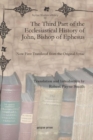 The Third Part of the Ecclesiastical History of John, Bishop of Ephesus : Now First Translated from the Original Syriac - Book