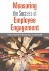 Measuring the Success of Employee Engagement : A Step-by-Step Guide for Measuring Impact and Calculating ROI - eBook