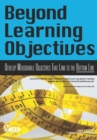 Beyond Learning Objectives : Develop Measurable Objectives That Link to The Bottom Line - eBook