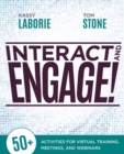 Interact and Engage! : 50+ Activities for Virtual Training, Meetings, and Webinars - eBook