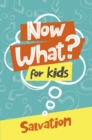 Now What? For Kids Salvation - eBook