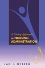 A Caring Approach in Nursing Administration - eBook