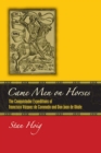 Came Men on Horses : The Conquistador Expeditions of Francisco Vasquez de Coronado and Don Juan de Onate - eBook