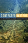 Contested Waters : An Environmental History of the Colorado River - eBook