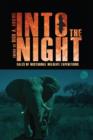 Into the Night : Tales of Nocturnal Wildlife Expeditions - Book