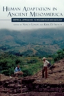 Human Adaptation in Ancient Mesoamerica : Empirical Approaches to Mesoamerican Archaeology - eBook