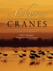 A Chorus of Cranes : The Cranes of North America and the World - eBook