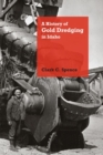 A History of Gold Dredging in Idaho - Book