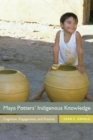 Maya Potters' Indigenous Knowledge : Cognition, Engagement, and Practice - Book