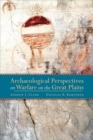 Archaeological Perspectives on Warfare on the Great Plains - Book