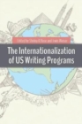 The Internationalization of US Writing Programs - Book