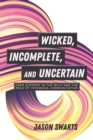 Wicked, Incomplete, and Uncertain : User Support in the Wild and the Role of Technical Communication - eBook