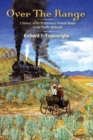 Over the Range : A History of the Promontory Summit Route of the Pacific Railroad - Book