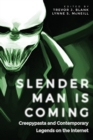 Slender Man Is Coming : Creepypasta and Contemporary Legends on the Internet - Book