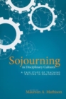 Sojourning in Disciplinary Cultures : A Case Study of Teaching Writing in Engineering - Book