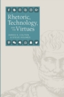 Rhetoric, Technology, and the Virtues - eBook