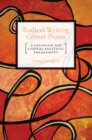 Radical Writing Center Praxis : A Paradigm for Ethical Political Engagement - eBook