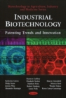 Industrial Biotechnology : Patenting Trends & Innovation - Book