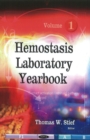Hemostasis Laboratory Yearbook : Volume 1 - Book