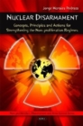 Nuclear Disarmament : Concepts, Principles & Actions for Strengthening the Non-proliferation Regimes - Book