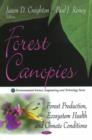 Forest Canopies : Forest Production, Ecosystem Health & Climate Conditions - Book