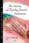 Skin Anatomy & Physiology Research Developments - Book