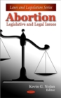Abortion : Legislative & Legal Issues - Book