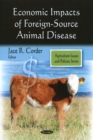 Economic Impacts of Foreign-Source Animal Disease - Book