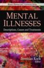 Mental Illnesses : Descriptions, Causes & Treatments - Book