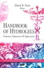 Handbook of Hydrogels : Properties, Preparation & Applications - Book