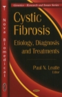 Cystic Fibrosis : Etiology, Diagnosis & Treatments - Book