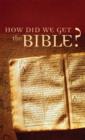 How Did We Get the Bible? - eBook