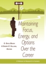 Maintaining Focus, Energy, and Options Over the Career - eBook