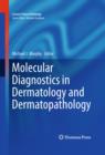 Molecular Diagnostics in Dermatology and Dermatopathology - eBook