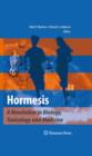 Hormesis : A Revolution in Biology, Toxicology and Medicine - eBook
